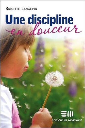 Couverture du livre « Une displine en douceur » de Brigitte Langevin aux éditions De Mortagne