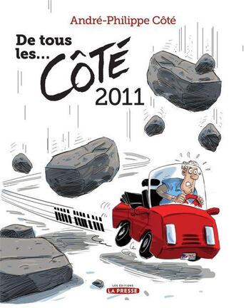 Couverture du livre « De tous les... Côté 2011 » de Andre-Philippe Cote aux éditions La Presse