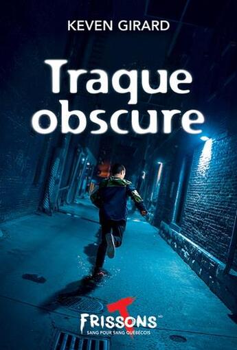 Couverture du livre « Traque obscure » de Keven Girard aux éditions Heritage Quebec