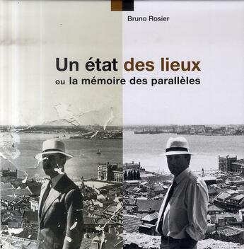 Couverture du livre « Un état des lieux ; ou la mémoire des parallèles » de Bruno Rosier aux éditions Lieux Dits