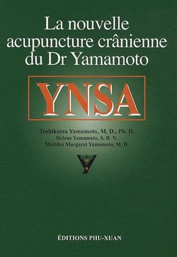 Couverture du livre « La nouvelle acupuncture cranienne du Dr Yamamoto » de Yamamoto T aux éditions Phu Xuan