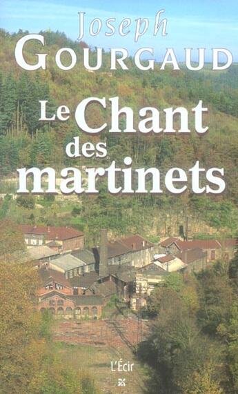 Couverture du livre « Chant Des Martinets (Le) » de Joseph Gourgaud aux éditions Ecir