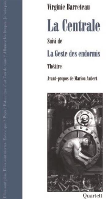 Couverture du livre « La centrale ; la geste des endormis » de Barreteau Virginie aux éditions Quartett