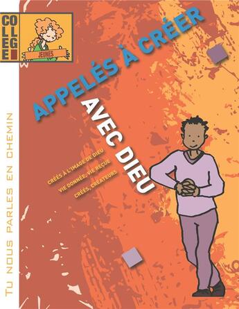 Couverture du livre « College ; appelés à créer avec Dieu ; jeune » de  aux éditions Decanord