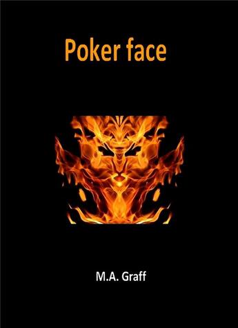 Couverture du livre « Poker face » de M.A. Graff aux éditions Ramses Vi