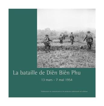 Couverture du livre « La bataille de Diên Biên Phu : 13 mars-7 mai 1954 » de Pierre Journoud aux éditions Ecpad