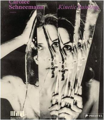 Couverture du livre « Carolee Schneemann : kinetic painting » de Breitwieser Sabine aux éditions Prestel