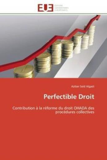 Couverture du livre « Perfectible droit - contribution a la reforme du droit ohada des procedures collectives » de Seid Algadi Aziber aux éditions Editions Universitaires Europeennes