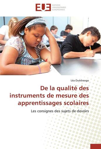 Couverture du livre « De la qualite des instruments de mesure des apprentissages scolaires » de Ouedraogo-L aux éditions Editions Universitaires Europeennes