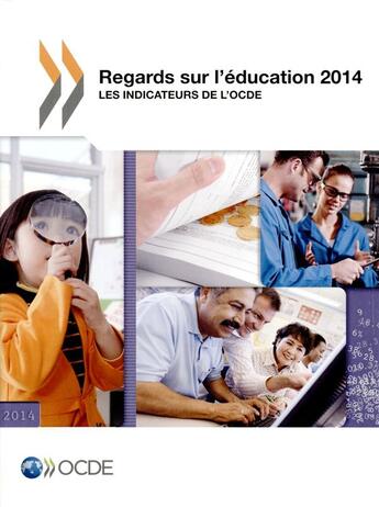 Couverture du livre « Regards sur l'éducation 2014 ; les indicateurs de l'OCDE » de Ocde aux éditions Ocde