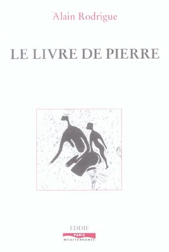 Couverture du livre « Livre de pierre (le) » de Alain Rodrigue aux éditions Eddif Maroc