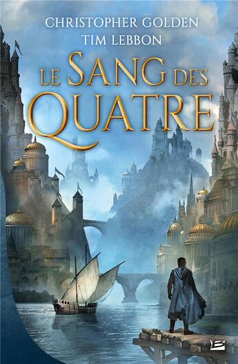 Couverture du livre « Le sang des quatre » de Tim Lebbon et Christopher Golden aux éditions Bragelonne