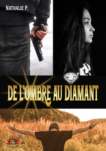 Couverture du livre « De l'ombre au diamant » de P. Nathalie aux éditions Evidence Editions