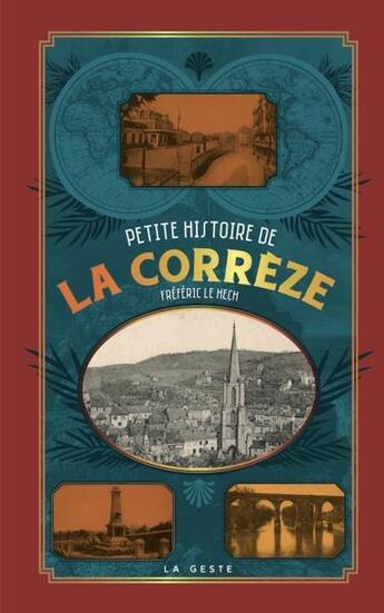 Couverture du livre « Petite histoire de la Corrèze » de Frederic Le Hech aux éditions Geste