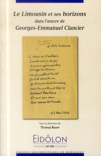 Couverture du livre « Eidôlon n.108 : le Limousin et ses horizons dans l'oeuvre de Georges-Emmanuel Clancier » de Eidolon aux éditions Pu De Bordeaux