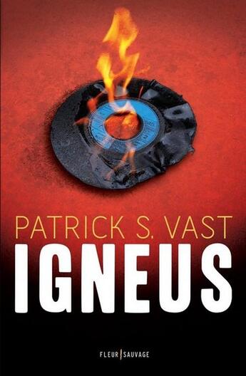 Couverture du livre « Igneus » de Patrick S. Vast aux éditions Fleur Sauvage