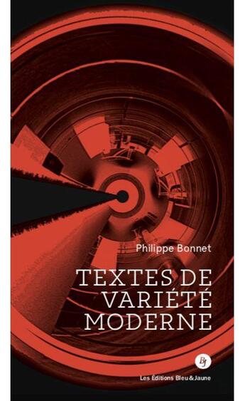 Couverture du livre « Textes de variété moderne » de Philippe Bonnet aux éditions Editions Bleu & Jaune