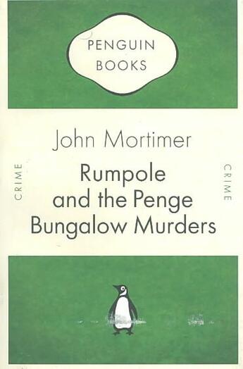 Couverture du livre « Penguin celebrations: rumpole and the penge bungalow murders » de John Mortimer aux éditions Adult Pbs