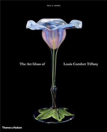 Couverture du livre « The art glass of louis comfort tiffany » de Doros Paul E. aux éditions Thames & Hudson