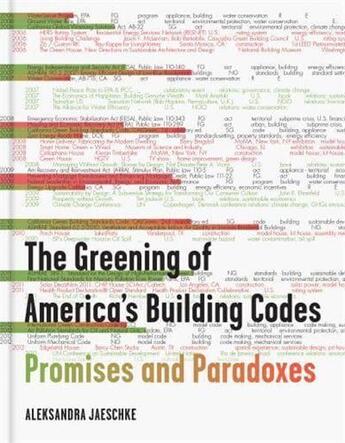 Couverture du livre « The greening of america's building codes » de Jaeschke Aleksandra aux éditions Princeton Architectural