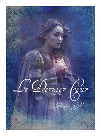 Couverture du livre « Le dernier coeur » de Gold Gaarance aux éditions Gaarance Gold