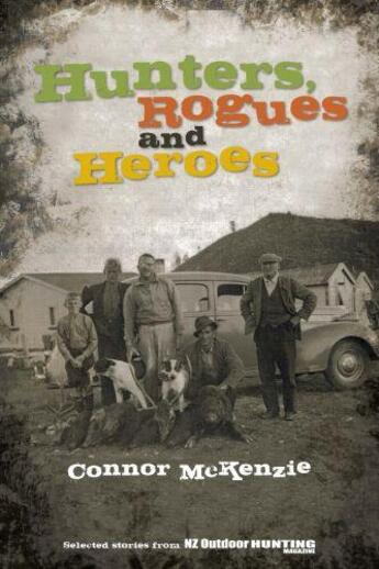 Couverture du livre « Hunters, Rogues & Heroes » de Mckenzie Connor aux éditions Penguin Books Ltd Digital