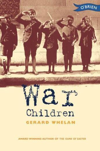 Couverture du livre « War Children » de Whelan Gerard aux éditions The O'brien Press Digital