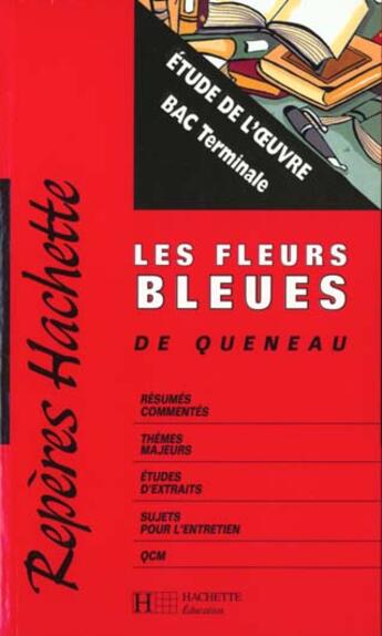 Couverture du livre « Repères Tome 51 : les fleurs bleues, de Raymond Queneau » de Romain Lancrey-Javal aux éditions Hachette Education