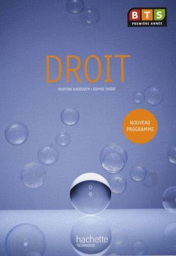 Couverture du livre « Droit ; BTS 1ère année ; manuel de l'élève » de Tardif/Kaddouch aux éditions Hachette Education