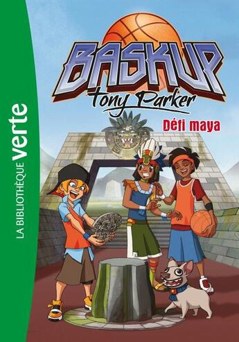 Couverture du livre « Baskup Tony Parker t.7 ; défi maya » de  aux éditions Hachette Jeunesse