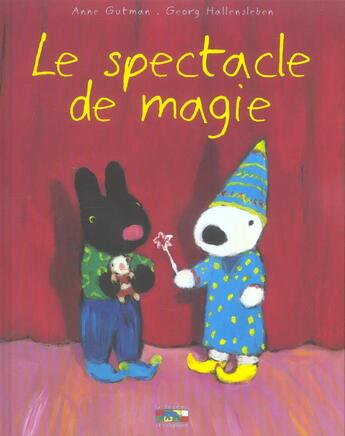 Couverture du livre « Le spectacle de magie » de Anne Gutman et Georg Hallensleben aux éditions Le Livre De Poche Jeunesse