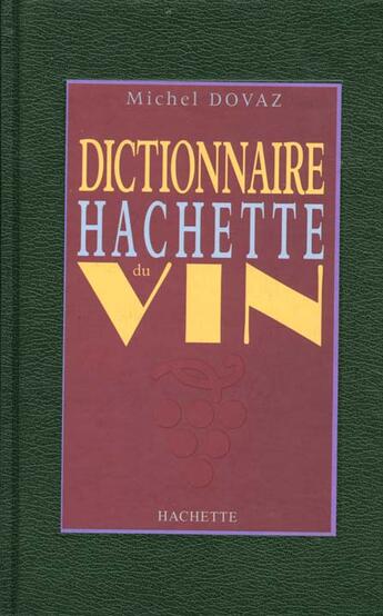 Couverture du livre « Dictionnaire Hachette Du Vin » de Michel Dovaz aux éditions Hachette Pratique