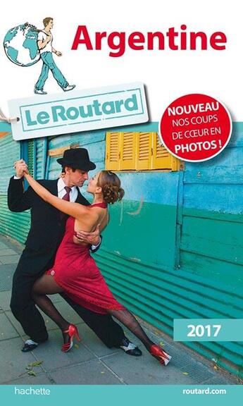 Couverture du livre « Guide du Routard ; Argentine 2017 » de Collectif Hachette aux éditions Hachette Tourisme