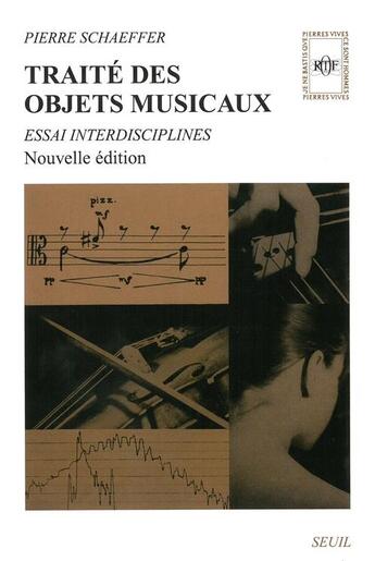 Couverture du livre « Traite des objets musicaux » de Pierre Schaeffer aux éditions Seuil