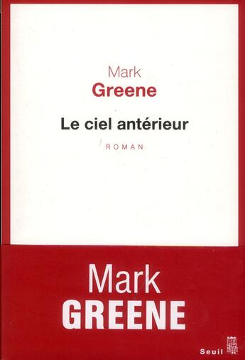 Couverture du livre « Le ciel antérieur » de Mark Greene aux éditions Seuil