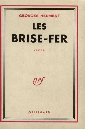 Couverture du livre « Les brise-fer » de Herment Georges aux éditions Gallimard