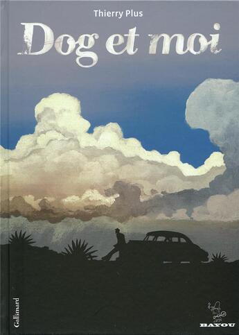 Couverture du livre « Dog et moi » de Thierry Plus aux éditions Gallimard Bd