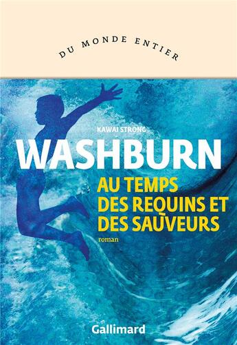 Couverture du livre « Au temps des requins et des sauveurs » de Kawai Strong Washburn aux éditions Gallimard