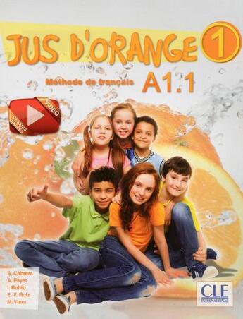 Couverture du livre « Méthode jus d'orange t.1 ; méthode de français ; FLE ; A1.1 (édition 2015) » de  aux éditions Cle International