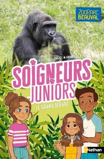 Couverture du livre « Soigneurs juniors Tome 2 : le grand départ des gorilles » de Christelle Chatel et Anne-Lise Nalin aux éditions Nathan
