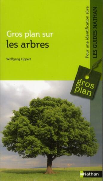 Couverture du livre « Gros plan sur : les arbres » de Gregor Aas et Andreas Riedmiller aux éditions Nathan