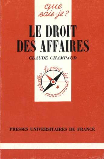 Couverture du livre « Droit des affaires (le) » de Champaud C. aux éditions Que Sais-je ?