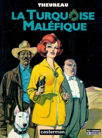 Couverture du livre « Turquoise malefique (la) » de Theureau aux éditions Casterman