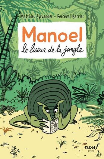 Couverture du livre « Manoel : Le liseur de la jungle » de Sylvander Matthieu / et Perceval Barrier aux éditions Ecole Des Loisirs