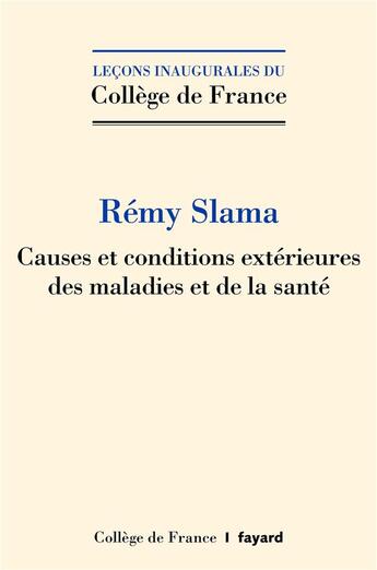 Couverture du livre « Causes et conditions extérieures des maladies et de la santé » de Remy Slama aux éditions Fayard