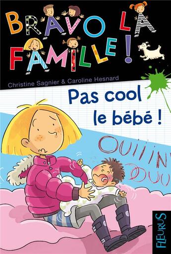 Couverture du livre « Pas cool le bébé ! » de Christine Sagnier et Caroline Hesnard aux éditions Fleurus