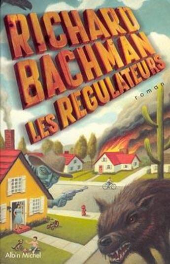 Couverture du livre « Les Régulateurs » de Richard Bachman aux éditions Albin Michel