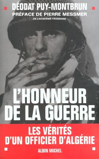 Couverture du livre « L'honneur de la guerre - les verites d'un officier d'algerie » de Deodat Puy-Montbrun aux éditions Albin Michel