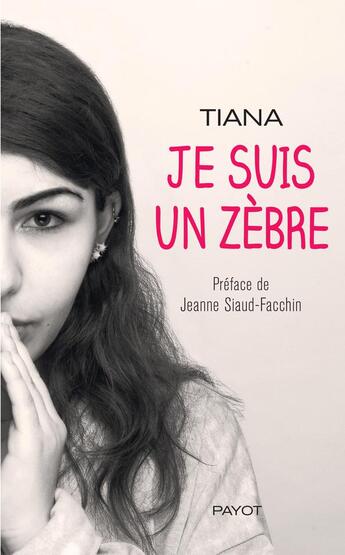 Couverture du livre « Je suis un zèbre » de Tiana aux éditions Payot