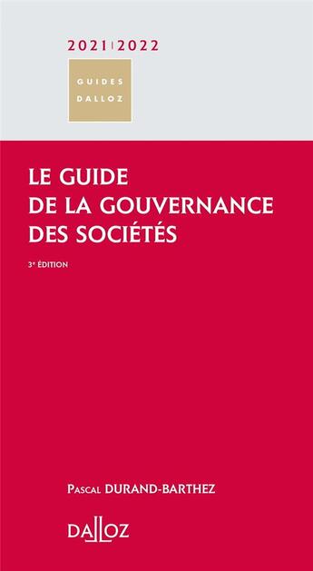 Couverture du livre « Le guide de la gouvernance des sociétés (édition 2021/2022) » de Pascal Durand-Barthez aux éditions Dalloz
